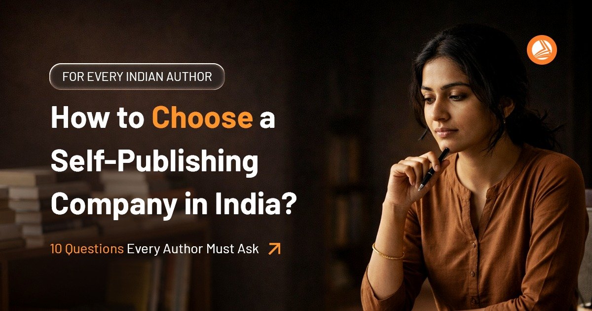 How to Choose a Self-Publishing Company in India: 10 Questions Every Author Must Ask Before Signing Anything image