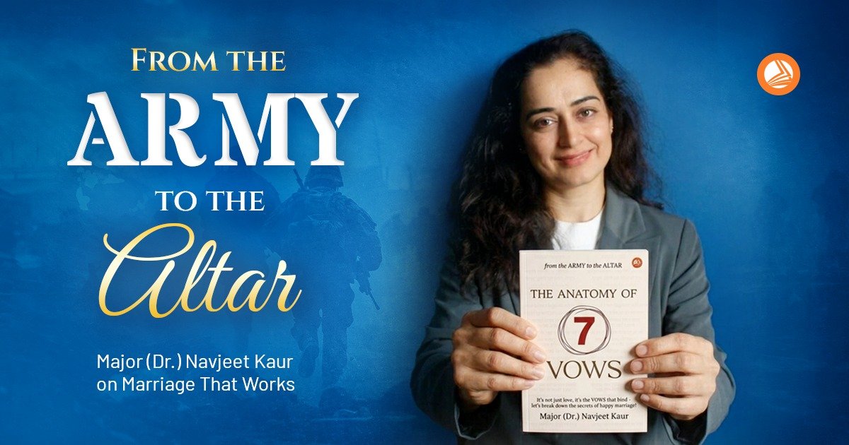 From the Army to the Altar: How Major (Dr.) Navjeet Kaur Wrote the Book on Marriage That Couples Actually Need