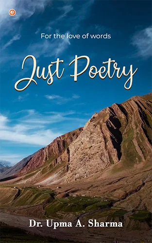 Just Poetry book cover by Dr. Upma A. Sharma