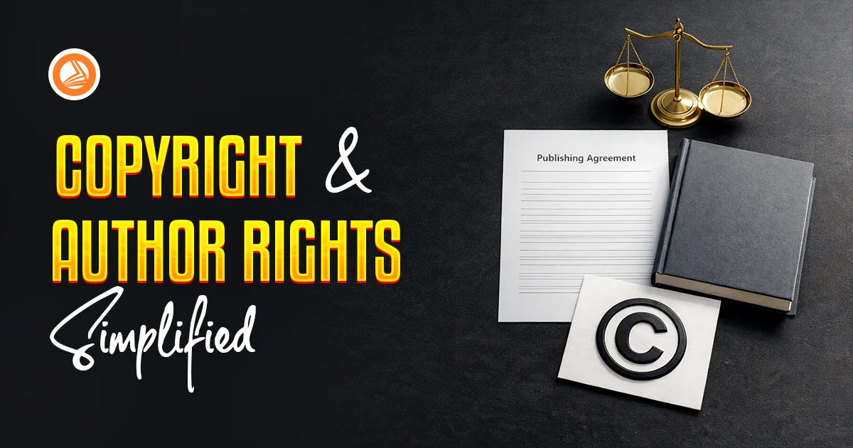 Who Really Owns Your Book? Copyright and Author Rights Explained image